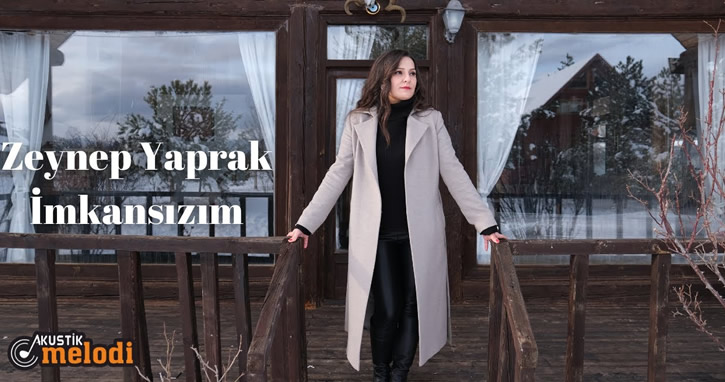 ‘Zeynep Yaprak – İmkansızım’ büyük ilgi gördü