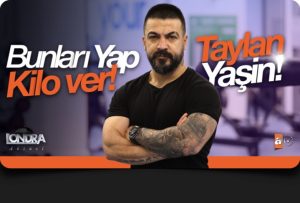 Kişisel antrenör Taylan Yaşin’den tavsiyeler