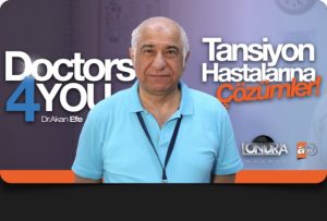 Dr. Akan Efe’den tansiyon hastalarına çözümler