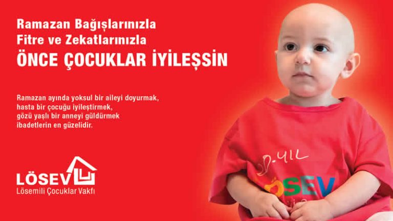 LÖSEV: “Ramazan Bağışlarınızla Önce Çocuklar İyileşsin”