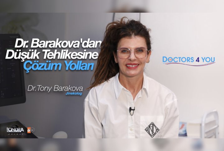 Dr. Barakova’dan düşük tehlikesine çözüm yolları…