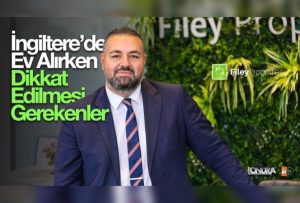 İngiltere’de ev alırken dikkat edilmesi gerekenler… 