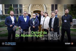 Bilim şehri Oxford’ta Dr. Alptekin Aydın ve ekibi için tarihi bir gün