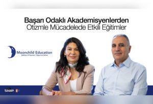 Başarı odaklı akademisyenlerden otizmle mücadele odaklı eğitimler…