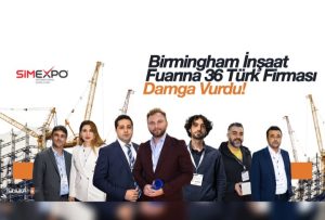 Birmingham İnşaat fuarına 36 Türk firması damga vurdu… 