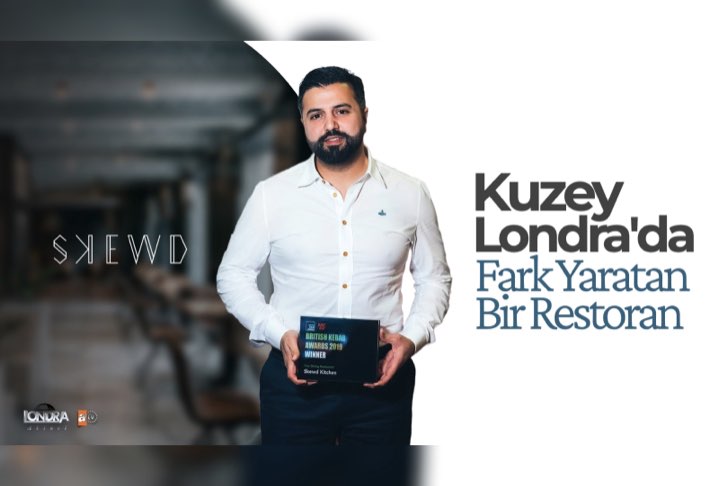 Skewd Kitchen: Kuzey Londra’da fark yaratan bir restoran…