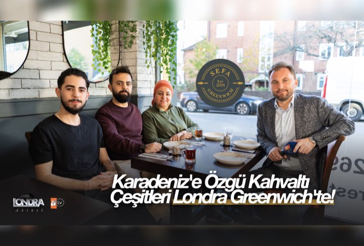 Karadeniz’e özgü kahvaltı çeşitleri Güney Londra Greenwich’te…