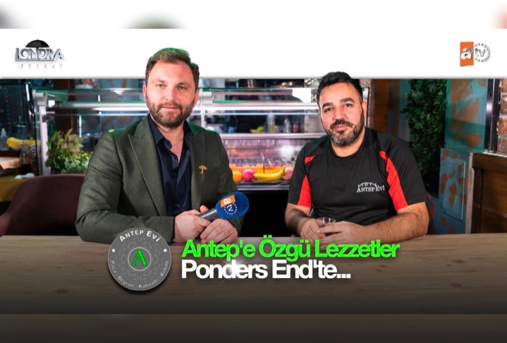 Antep’e özgü lezzetler Ponders End’te…