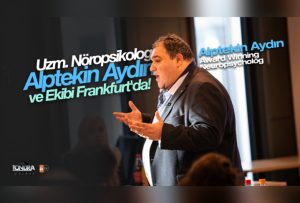Uzman Nöropsikolog Alptekin Aydın ve ekibi Frankfurt’ta…
