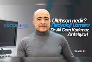 Ultrason nedir? Radyoloji Uzmanı Ali Cem Korkmaz anlatıyor…