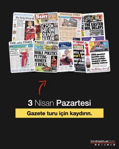 3 Nisan Pazartesi: İngiltere gazetelerinden önde çıkan manşetler