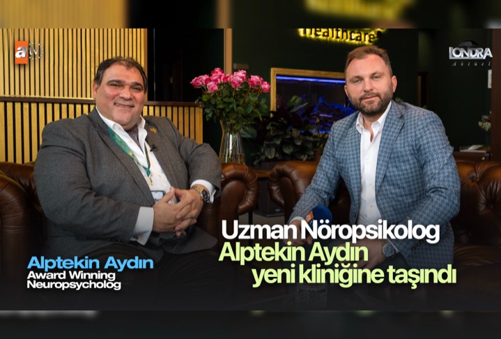 Uzman Nöropsikolog Alptekin Aydın yeni kliniğine taşındı…