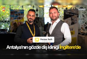Antalya’nın gözde diş kliniği İngiltere’de…