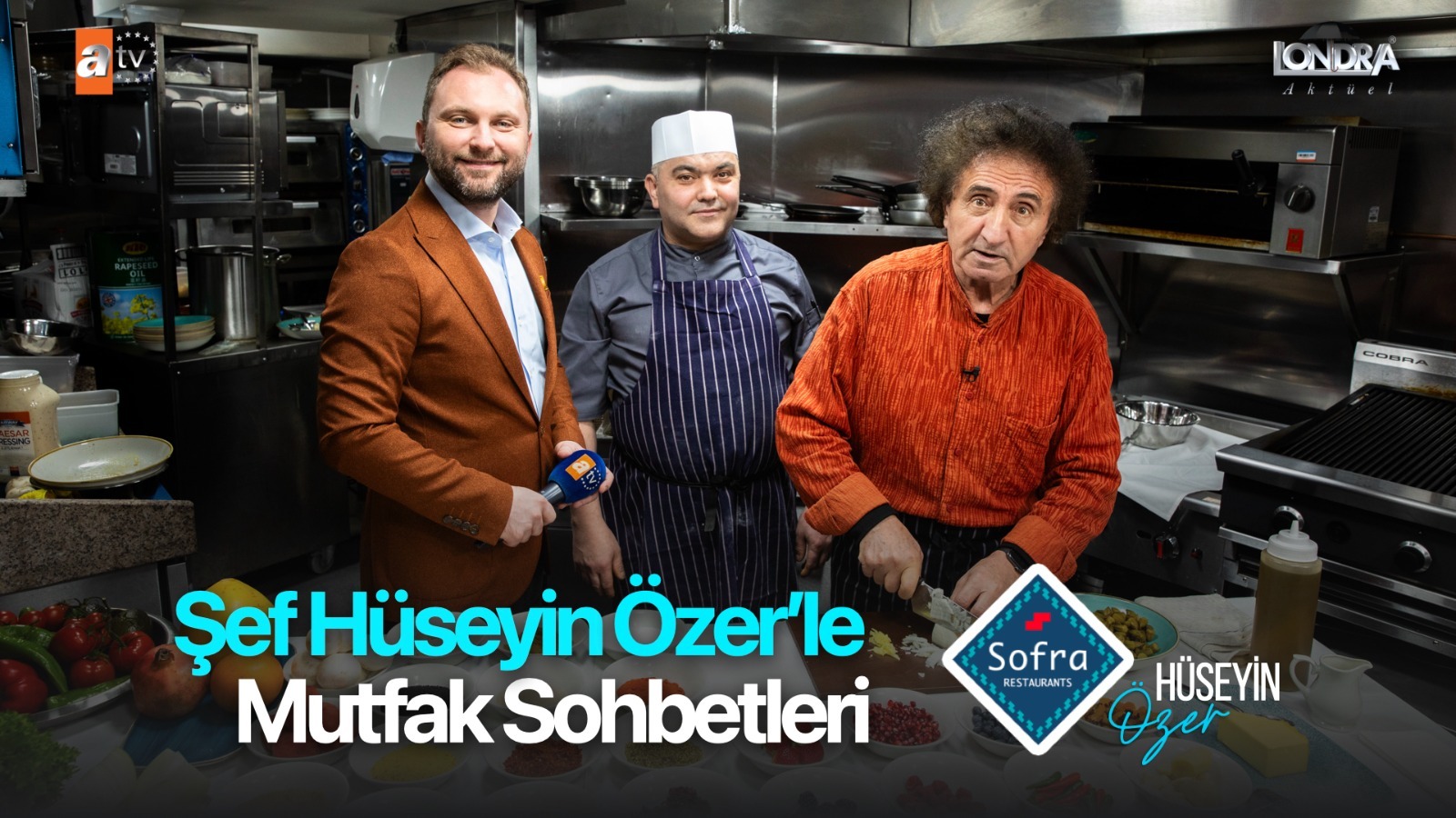 Şef Hüseyin Özer’le mutfak sohbetleri…