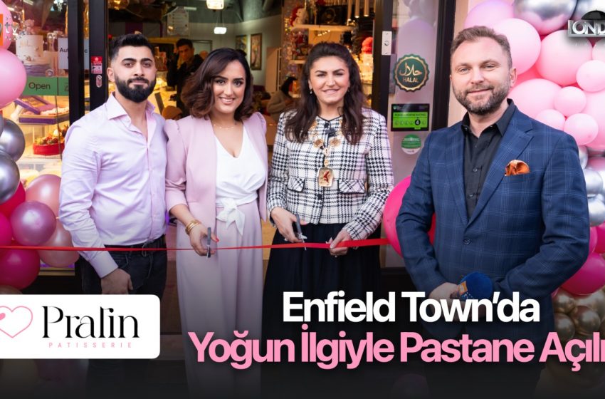 Enfield Town’da yoğun ilgiyle pastane açılışı…