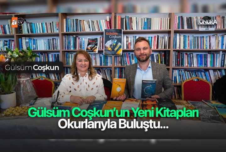 Gülsüm Coşkun’un yeni kitapları okurlarıyla buluştu…