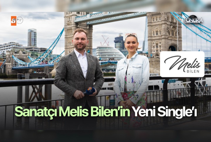 Sanatçı Melis Bilen’in yeni single’ı…