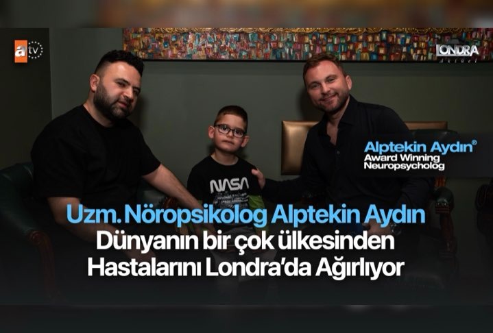 Uzman Nöropsikolog Alptekin Aydın dünyanın birçok ülkesinden hastalarını Londra’da ağırlıyor…