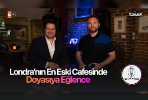 Londra’nın en eski cafesinde doyasıya eğlence…