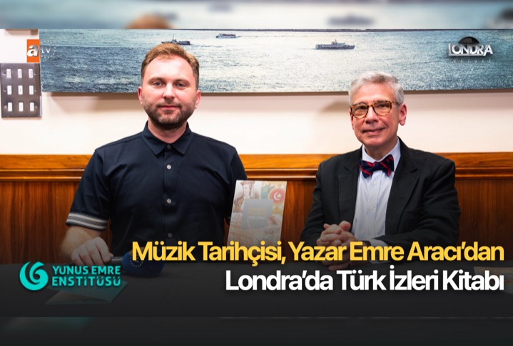 Müzik tarihçisi, yazar Emre Aracı’dan Londra’da Türk izleri kitabı…