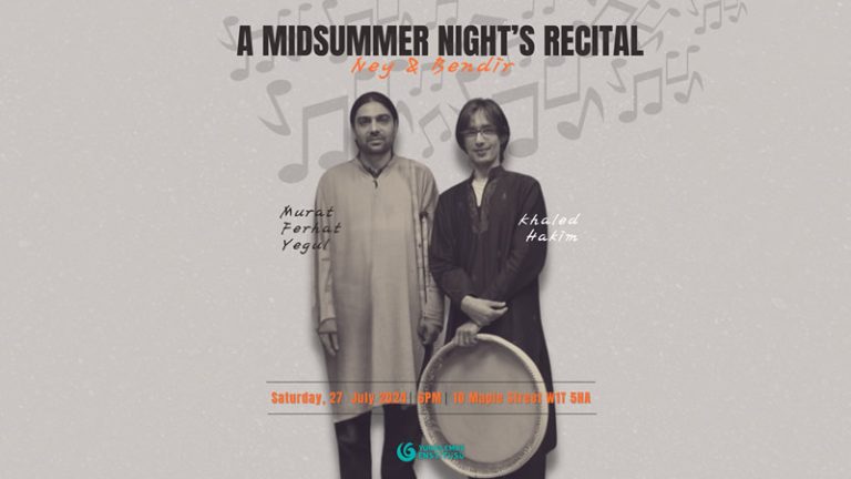 Londra’da “Bir Yaz Gecesi Resitali: Ney ve Bendir” Etkinliği