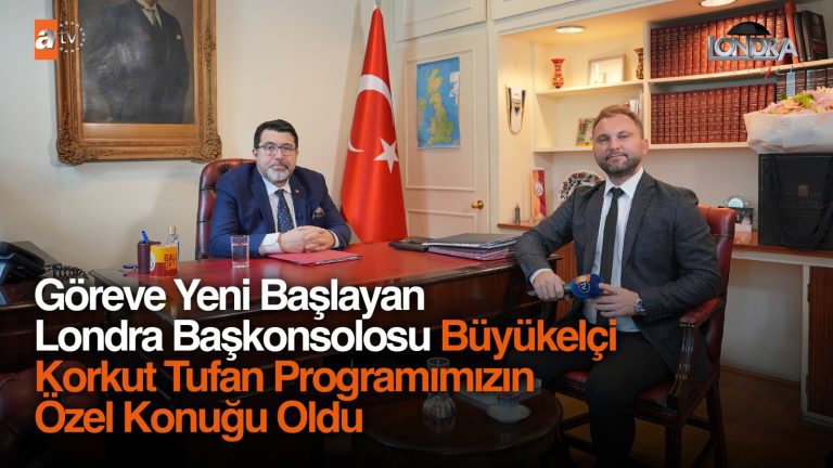 Göreve yeni başlayan Londra Başkonsolosu Büyükelçi Korkut Tufan