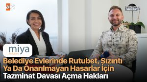 Belediye evlerinde rutubet, sızıntı ya da onarılmayan hasarlar için tazminat davası açma hakları..