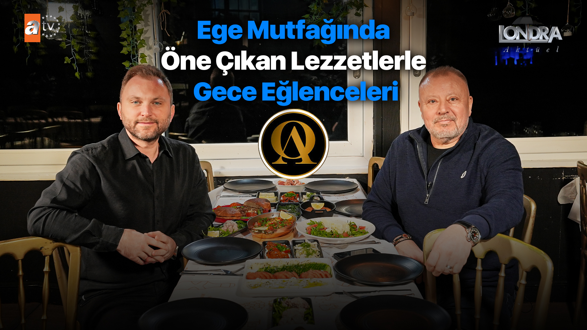 Ege mutfağında öne çıkan lezzetlerle gece eğlenceleri…