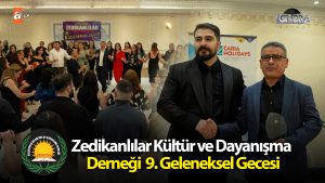 Zedikanlılar Kültür ve Dayanışma Derneği 9. Geleneksel Gecesi…