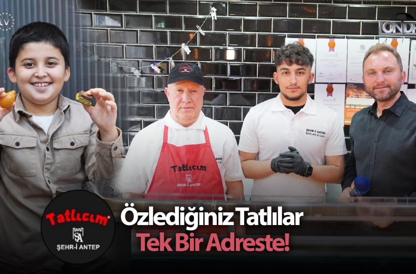 Özlediğiniz tatlılar tek bir adreste…