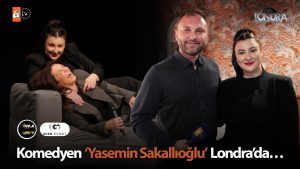 Komedyen ‘Yasemin Sakallıoğlu’ Londra’da…