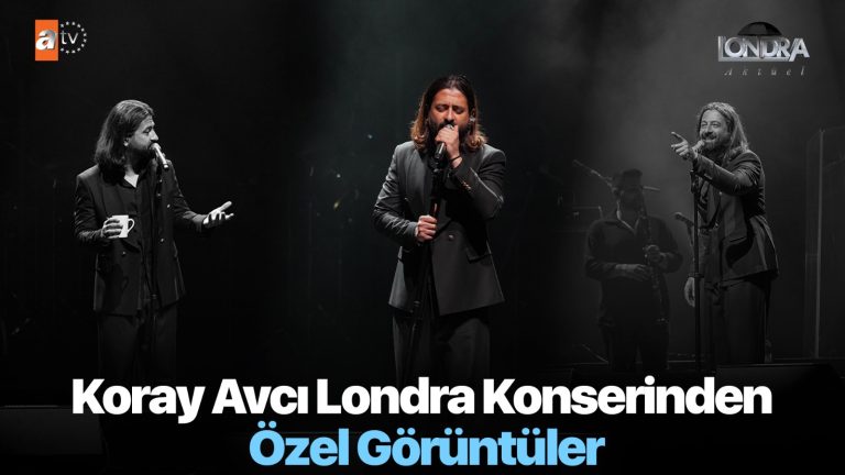 Koray Avcı Londra konserinden özel görüntüler…