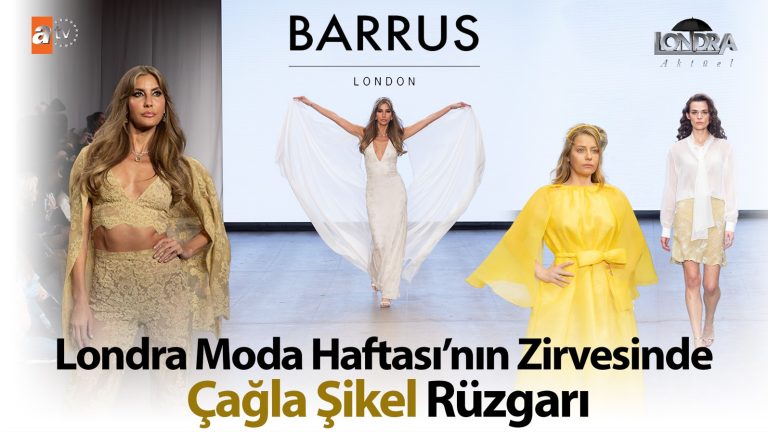 Londra Moda Haftası’nın zirvesinde Çağla Şikel rüzgarı…
