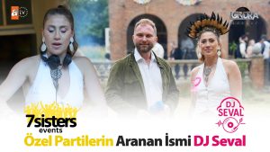 Özel partilerin aranan ismi DJ Seval…