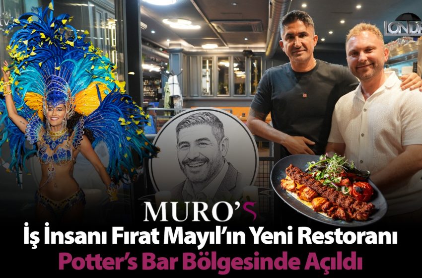 İş insanı Fırat Mayıl’ın yeni restoranı Potter’s Bar bölgesinde açıldı…