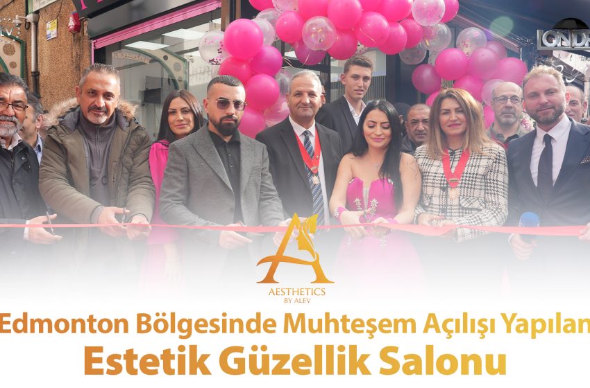  Edmonton bölgesinde muhteşem açılışı yapılan estetik güzellik salonu…
