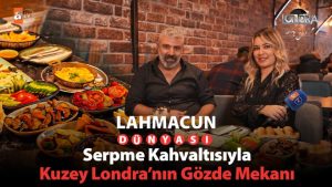 Serpme kahvaltısıyla Kuzey Londra’nın gözde mekanı…