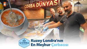 Kuzey Londra’nın en meşhur çorbacısı…