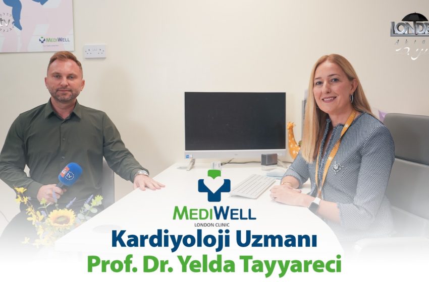 Kardiyoloji Uzmanı Prof. Dr. Yelda Tayyareci…