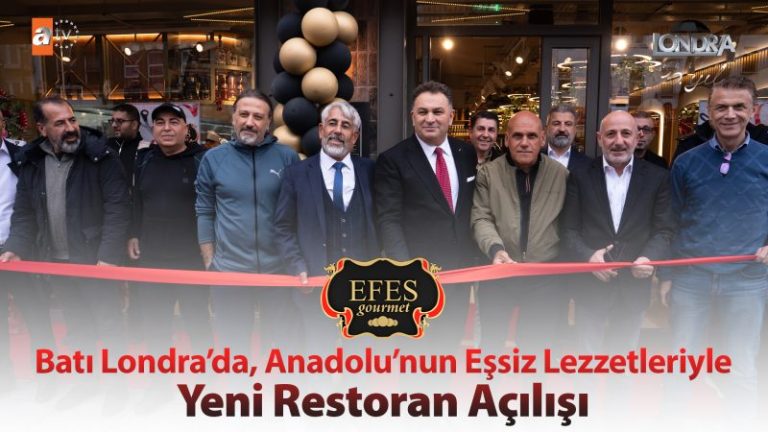 Batı Londra’da, Anadolu’nun eşsiz lezzetleriyle yeni restoran açılışı…