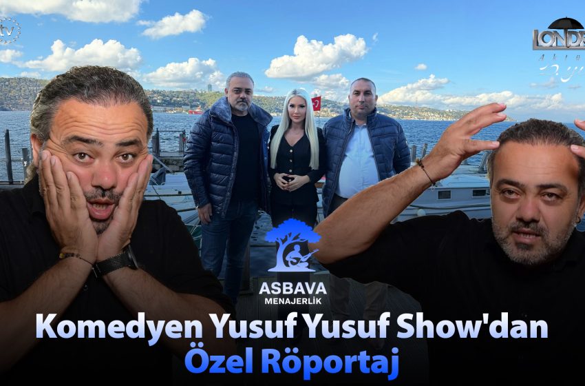 Komedyen Yusuf Yusuf Show’dan özel röportaj…