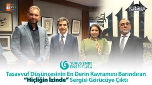 Tasavvuf düşüncesinin en derin kavramını barındıran “Hiçliğin İzinde” sergisi görücüye çıktı…