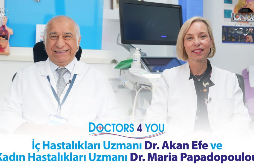  İç Hastalıkları Uzmanı Dr. Akan Efe ve Kadın Hastalıkları Uzmanı Dr. Maria Papadopoulou…