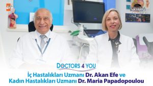 İç Hastalıkları Uzmanı Dr. Akan Efe ve Kadın Hastalıkları Uzmanı Dr. Maria Papadopoulou…