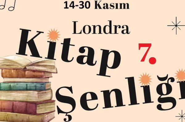 Londra 7. Kitap Şenliği: Edebiyat, Müzik ve Tiyatro Kitapseverleri Buluşturuyor