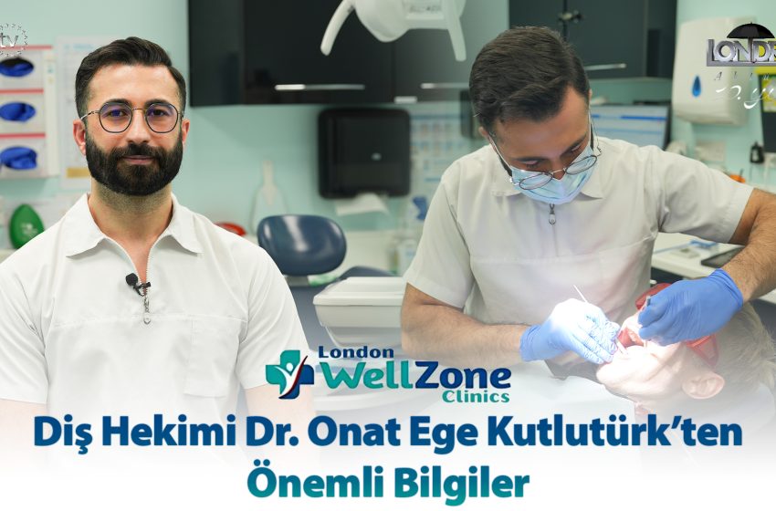  Diş Hekimi Dr. Onat Ege Kutlutürk’ten önemli bilgiler…