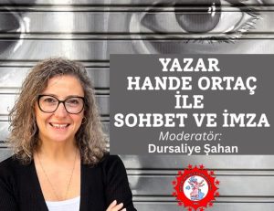 Yazar Hande Ortaç Londra’da Okurlarıyla Buluşacak