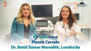 Plastik cerrahı Dr. Betül Sümer Meredith, Londra’da…
