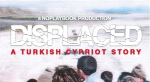 “DISPLACED: Bir Kıbrıslı Türk Hikâyesi” Belgeseli 1 Ağustos’ta Yayınlanıyor